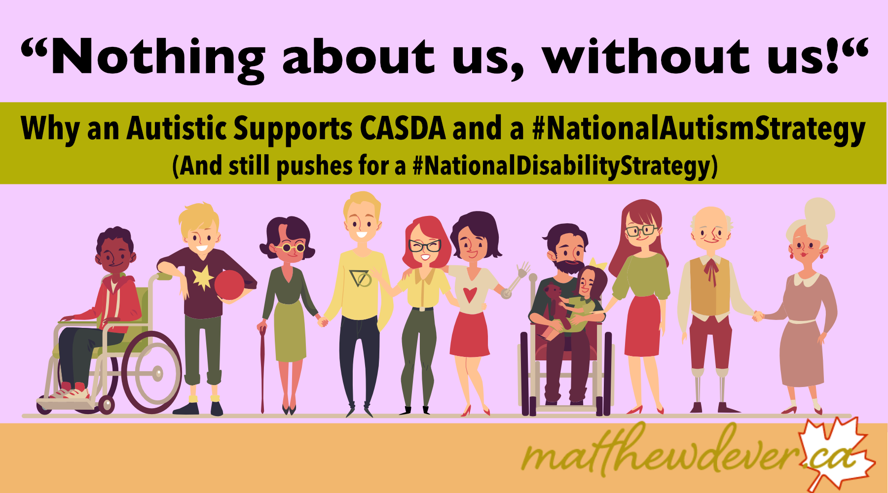 Why An Autistic Supports CASDA and NAS And picture of diverse set of disabled people